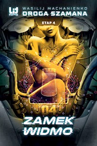 Droga Szamana. Etap 4: Zamek Widmo - Wasilij Machanienko - ebook + audiobook