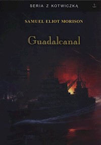 Guadalcanal - Morison Samuel Eliot - książka