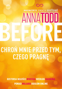 Before. Chroń mnie przed tym, czego pragnę - Anna Todd - ebook + książka