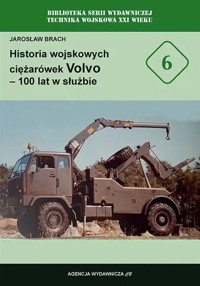 Historia wojskowych ciężarówek Volvo - 100 lat w służbie - Jarosław Brach - książka