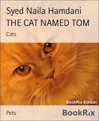 THE CAT NAMED TOM - Syed Naila Hamdani - darmowy ebook