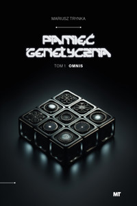 PAMIĘĆ GENETYCZNA - Tom 1 - Omnis - Mariusz Trynka - ebook