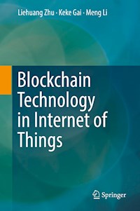 Blockchain Technology in Internet of Things - Liehuang Zhu - ebook