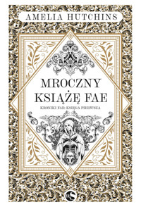 Mroczny książę fae - Amelia Hutchins - ebook + audiobook + książka