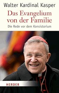 Die Evangelium von der Familie - Walter Kasper - ebook