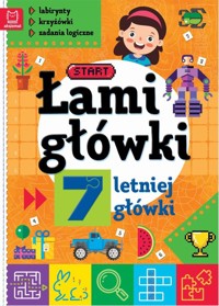 Łamigłówki 7-letniej główki. Labirynty, krzyżówki, zadania logiczne. -  - książka