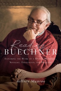 Reading Buechner - Jeffrey Munroe - ebook