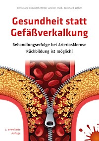 Gesundheit statt Gefäßverkalkung - Christiane Elisabeth Weber - ebook