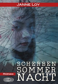 Scherbensommernacht - Janne Loy - ebook