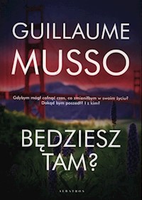 Będziesz tam? - Guillaume Musso - ebook + audiobook + książka