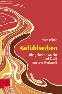 Gefühlserben - Sven Rohde - ebook