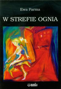 W strefie ognia - Parma Ewa - książka