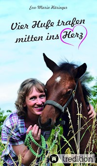 Vier Hufe trafen mitten ins Herz - Eva-Maria Häringer - ebook