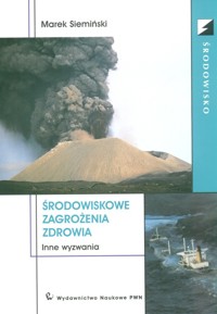 Środowiskowe zagrożenia zdrowia Inne wyzwania - Siemiński Marek - książka