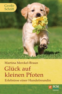 Glück auf kleinen Pfoten - Martina Merckel-Braun - ebook