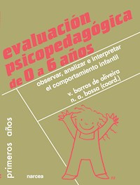 Evaluación psicopedagógica de 0 a 6 años - Vera Barros de Oliveira - ebook