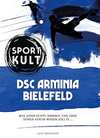 DSC Arminia Bielefeld - Fußballkult - Lutz Hanseroth - ebook