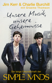 Unsere Musik, unsere Geheimnisse - Jim Kerr - ebook