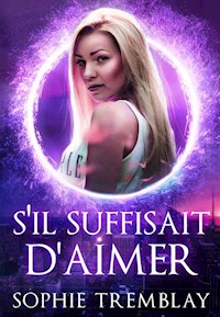 S'il suffisait d'aimer - Sophie Tremblay - ebook