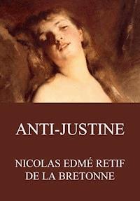 Anti-Justine - Nicolas Edmé Rétif de la Bretonne - ebook