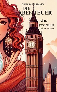 Die Abenteuer von Josephine Wennington - Chiara Fabiano - ebook