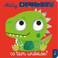 Mały dinusiu, co tam widzisz? - zbiorowa praca - książka