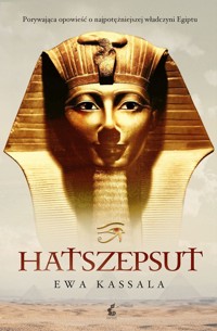 Hatszepsut - Ewa Kassala - ebook + audiobook + książka