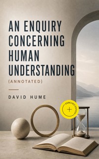 An Enquiry Concerning Human Understanding (Annotated) - David Hume - ebook