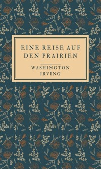 Eine Reise auf den Prairien - Washington Irving - ebook