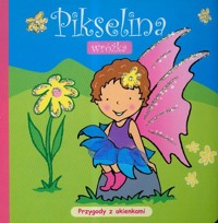 Pikselina wróżka Przygody z okienkami -  - książka