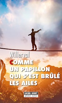 Comme un papillon qui s'est brûlé les ailes - Willerval - ebook