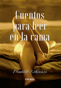 Cuentos para leer en la cama - Matilde Eskenazi - ebook