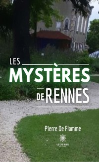 Les mystères de Rennes - Pierre De Flamme - ebook