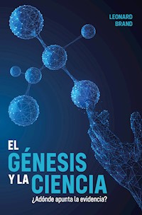 El génesis y la ciencia - Leonard Brand - ebook