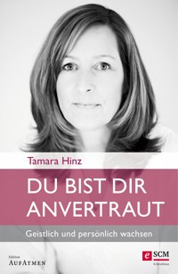 Du bist dir anvertraut - Tamara Hinz - ebook