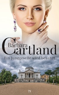 Ein Junggeselle wird bekehrt - Barbara Cartland - ebook