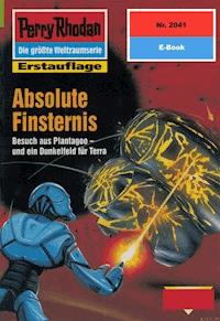 Perry Rhodan 2041: Absolute Finsternis -  Hubert Haensel - ebook