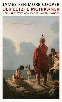 Der letzte Mohikaner - James Fenimore Cooper - ebook