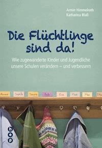 Die Flüchtlinge sind da! - Armin Himmelrath - ebook