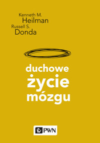 Duchowe życie mózgu - Kenneth M. Heilman, Russell S Donda - książka