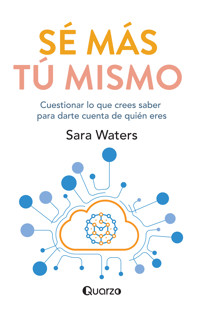 Sé más tú mismo - SARA WATERS - ebook