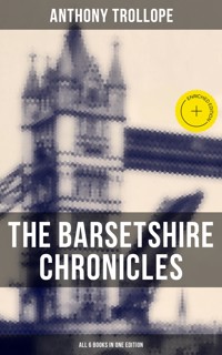 The Barsetshire Chronicles - All 6 Books in One Edition - Trollope Anthony - ebook