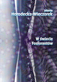 W świecie Fosforantów - Jolanta Horodecka-Wieczorek - ebook