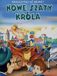 Przeczytaj mi bajkę Nowe szaty króla -  - książka