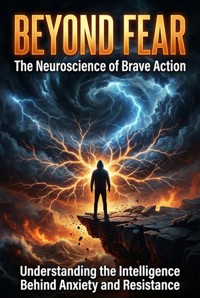 Beyond Fear: The Neuroscience of Brave Action - Gideon Hart - ebook