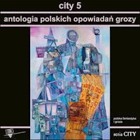 City 5 Antologia polskich opowiadań grozy -  - książka
