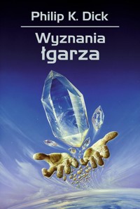 Wyznania łgarza - Philip K. Dick - ebook + książka