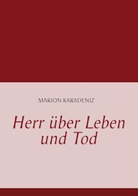 Herr über Leben und Tod - Marion Karadeniz - ebook