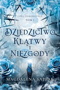 Dziedzictwo klątwy i niezgody - Sajdak Magdalena - ebook