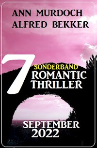 Sonderband 7 Romantic Thriller September 2022 - Alfred Bekker - ebook